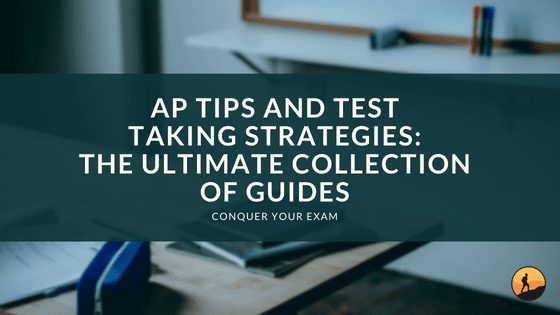 AP Tips and Test Taking Strategies: The Ultimate Collection of Guides