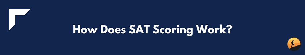 How Does SAT Scoring Work?