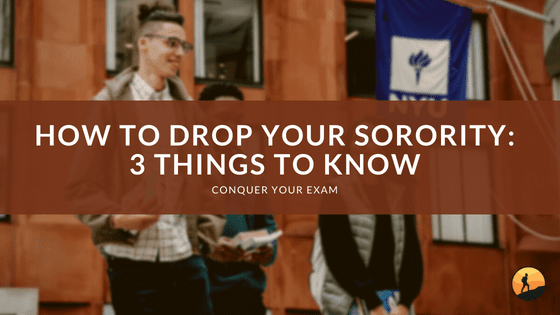 How to Drop Your Sorority: 3 Things to Know
