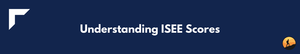 Understanding ISEE Scores