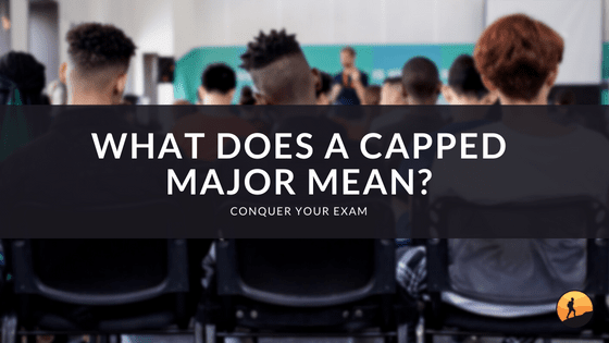 What Does a Capped Major Mean?