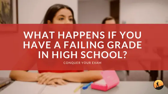 What Happens if You Have a Failing Grade in High School?