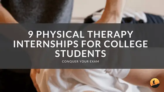 9 Physical Therapy Internships for College Students