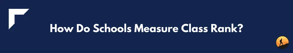 How Do Schools Measure Class Rank?