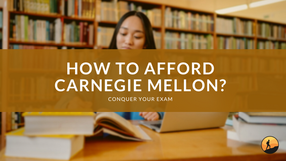 How to Afford Carnegie Mellon?