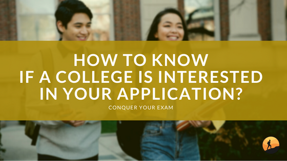 How to Know if a College is Interested in Your Application?