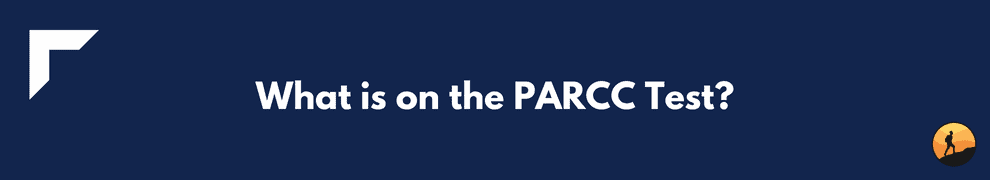 What is on the PARCC Test?
