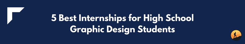 5 Best Internships for High School Graphic Design Students