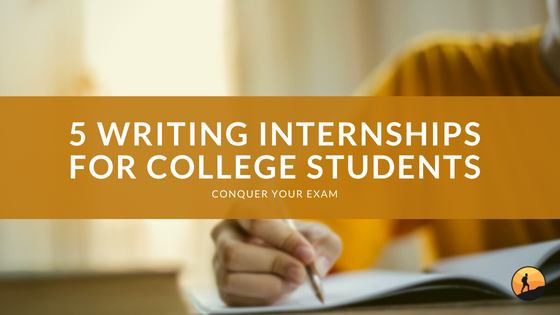 5 Writing Internships for College Students