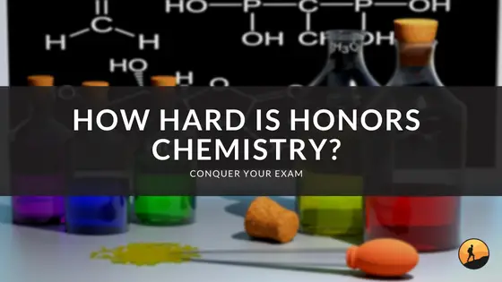 How Hard is Honors Chemistry?
