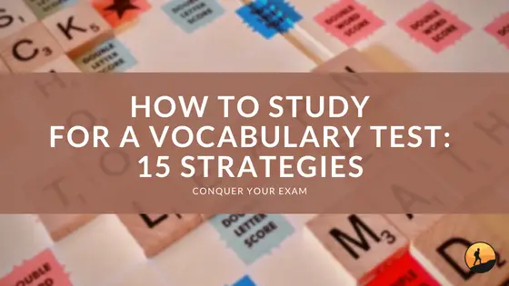 How to Study for a Vocabulary Test: 15 Strategies