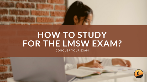 How to Study for the LMSW Exam?