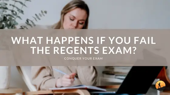 What Happens If You Fail the Regents Exam?