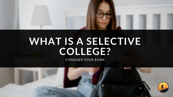 What is a Selective College?