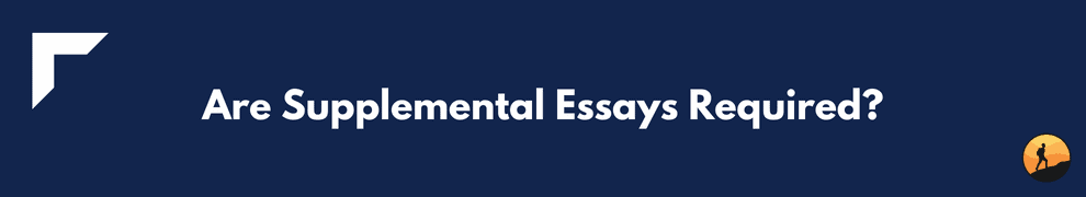 Are Supplemental Essays Required?