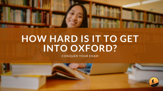 How Hard Is It to Get into Oxford?