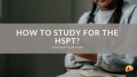 How to Study for the HSPT?