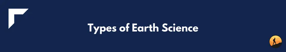 Types of Earth Science