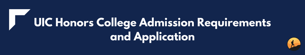 UIC Honors College Admission Requirements and Application