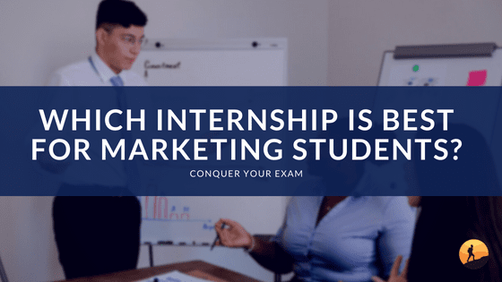 Which Internship is Best for Marketing Students?