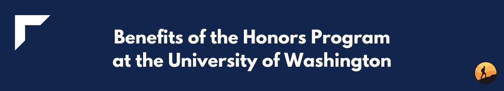 Benefits of the Honors Program at the University of Washington