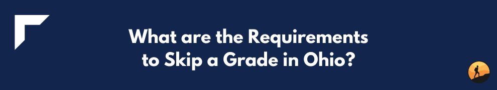 What are the Requirements to Skip a Grade in Ohio?