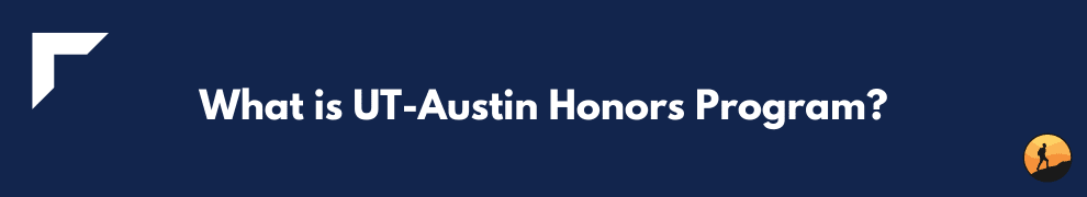 What is UT-Austin Honors Program?