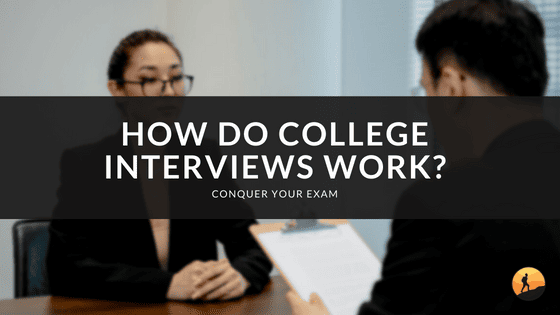 How Do College Interviews Work?