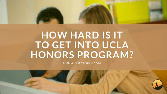 How Hard Is It to Get Into UCLA Honors Program?