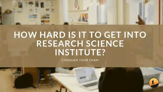 How Hard is it to Get Into Research Science Institute?