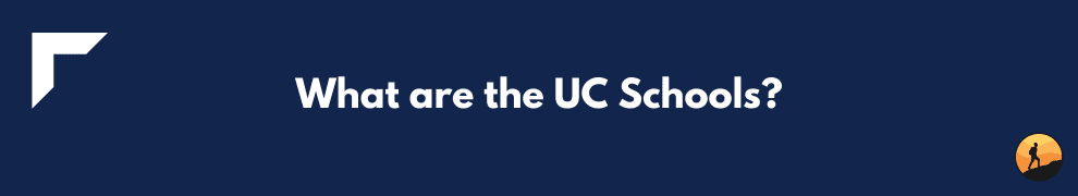 What are the UC Schools?