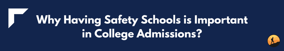 Why Having Safety Schools is Important in College Admissions?