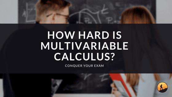 How Hard is Multivariable Calculus?