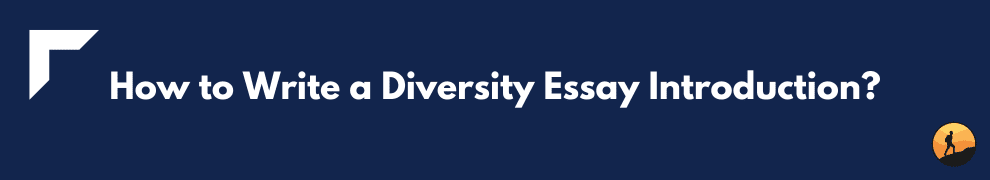 How to Write a Diversity Essay Introduction?