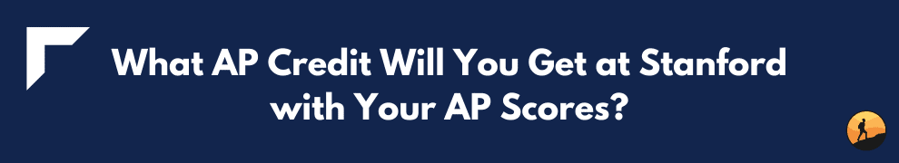 What AP Credit Will You Get at Stanford with Your AP Scores?