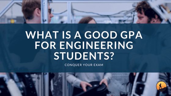 What is a Good GPA for Engineering Students?