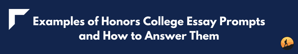 Examples of Honors College Essay Prompts and How to Answer Them