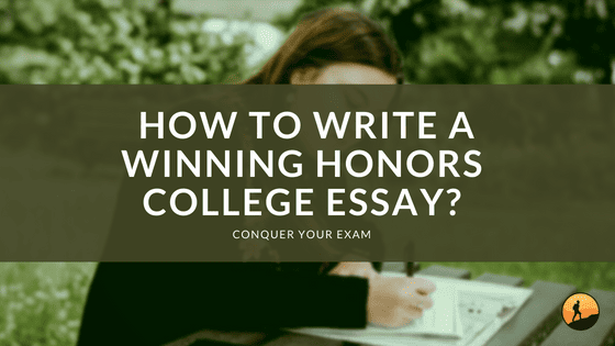 How to Write a Winning Honors College Essay?