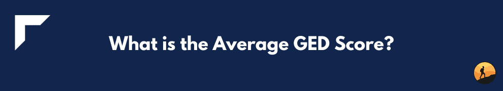 What is the Average GED Score?