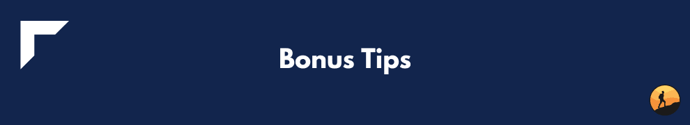 Bonus Tips