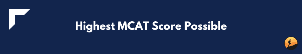 Highest MCAT Score Possible