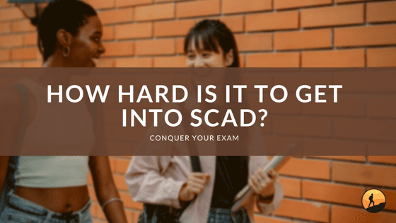 How Hard Is It to Get Into SCAD?