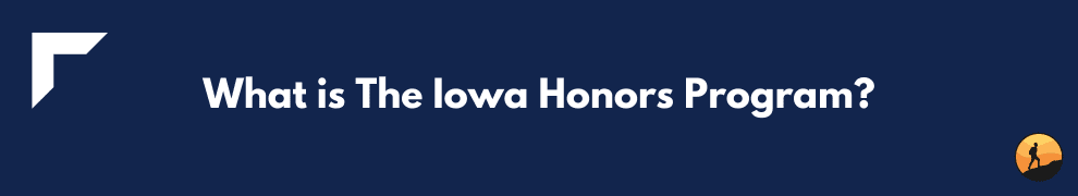 What is The Iowa Honors Program?