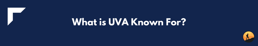 What is UVA Known For?