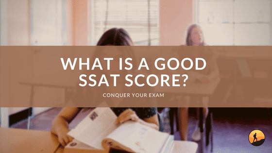 What is a Good SSAT Score?