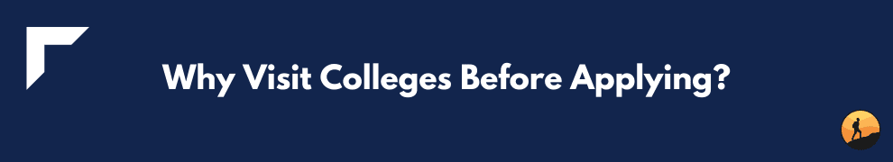 Why Visit Colleges Before Applying?