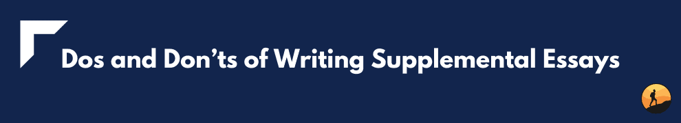 Dos and Don’ts of Writing Supplemental Essays