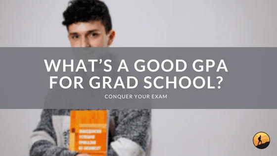 What's a Good GPA for Grad School?