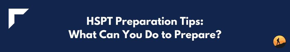 HSPT Preparation Tips: What Can You Do to Prepare?