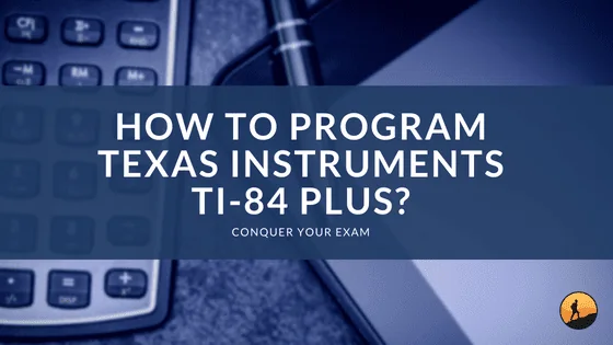 How to Program Texas Instruments TI-84 Plus?